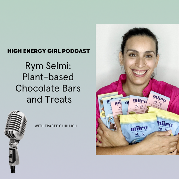 Podcast Episode: Rym Selmi and her Plant-based CHocolate Bars and Treats